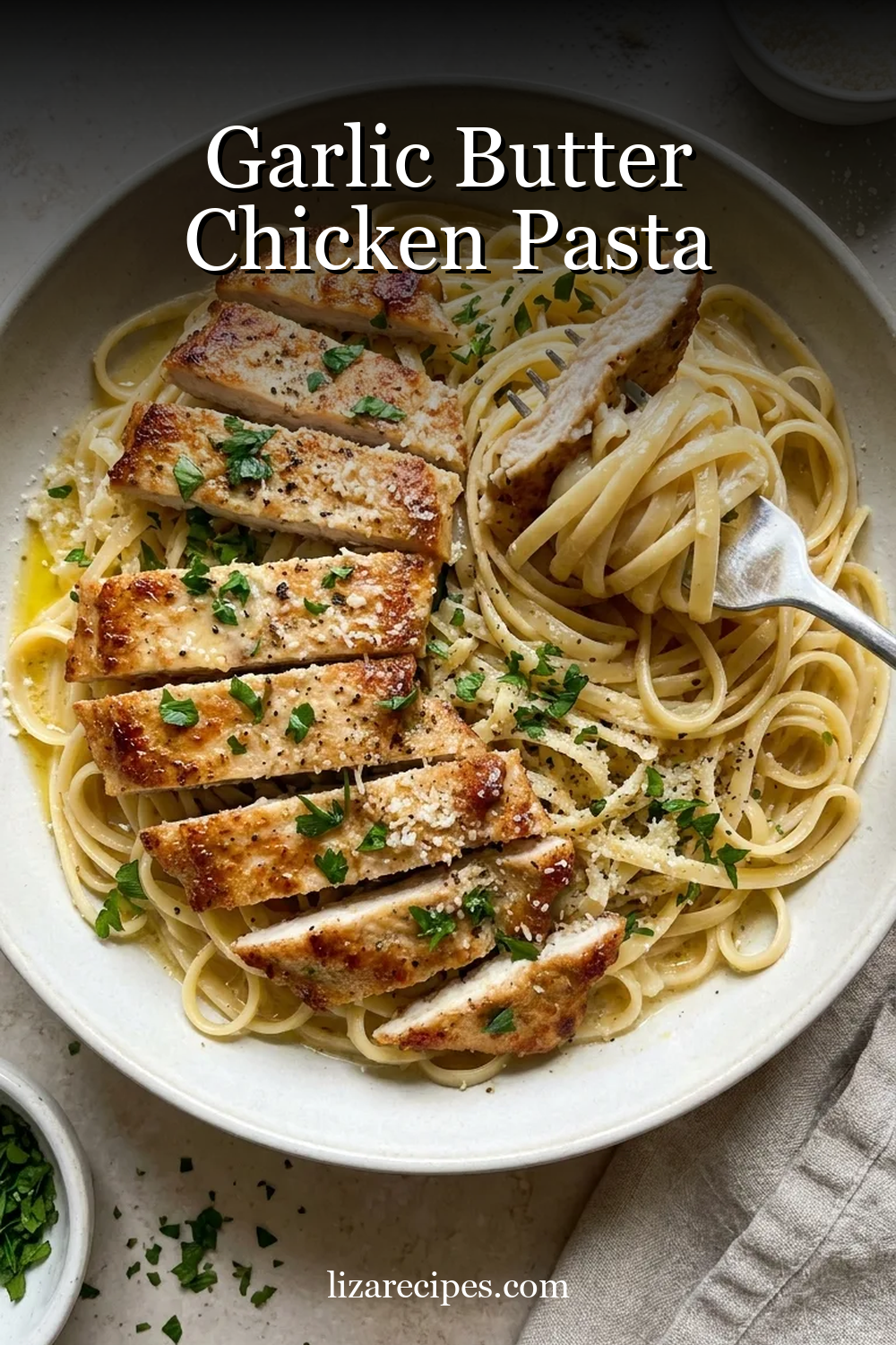 Garlic Butter Chicken Pasta