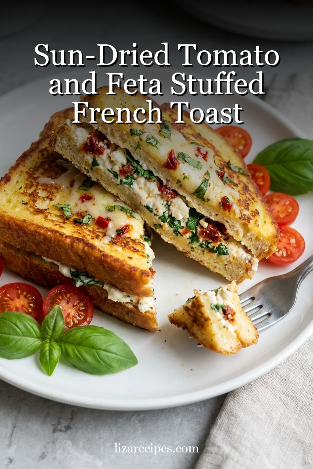 Sun-Dried Tomato and Feta Stuffed French Toast
