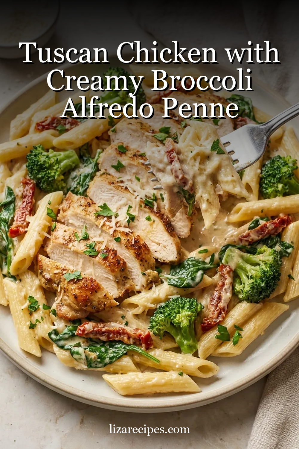 Tuscan Chicken with Creamy Broccoli Alfredo Penne